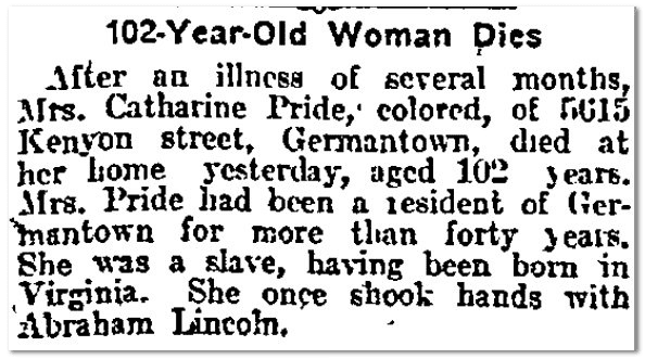 philadelphia-inquirer-newspaper-0119-1912-catharine-pride-obituary Catherine Pride Obituary - 102 year old slave shook hands with Abraham Lincoln