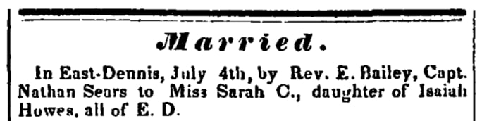 A Sears-Howes wedding notice, Barnstable Patriot newspaper 17 July 1844