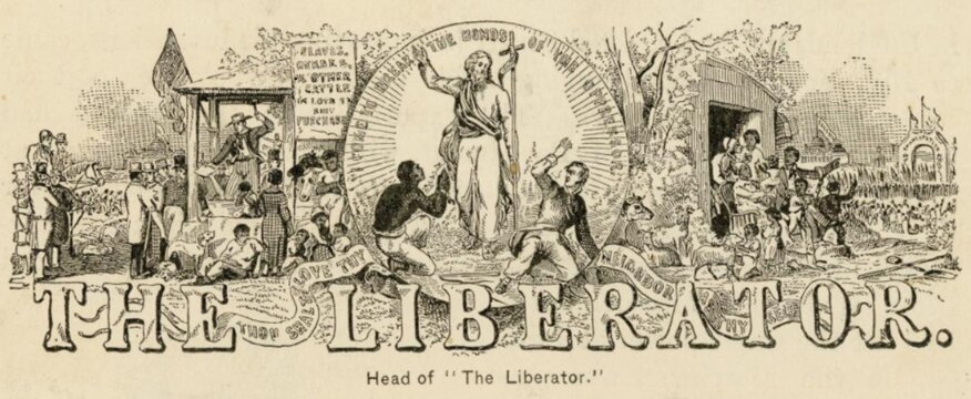 Photo: masthead of William Lloyd Garrison’s newspaper “Liberator.” Credit: Digital Commonwealth.